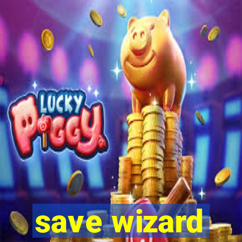 save wizard